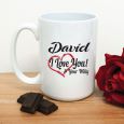 Love You & Your Willy Valentines Day Coffee Mug