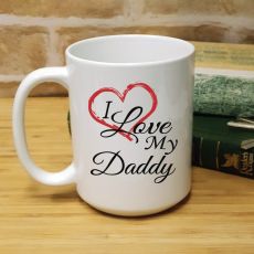 I Love My Daddy 15oz Personalised Coffee Mug