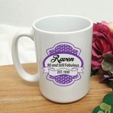 90 and Still Fabulous Birthday Personalised Coffee Mug 15oz