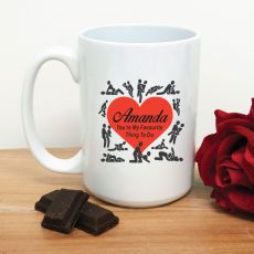 Valentines Day Coffee Mug 430ml - My Favourite Thing To Do
