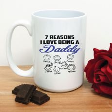 Reasons I Love being a Dad Coffee Mug 15oz